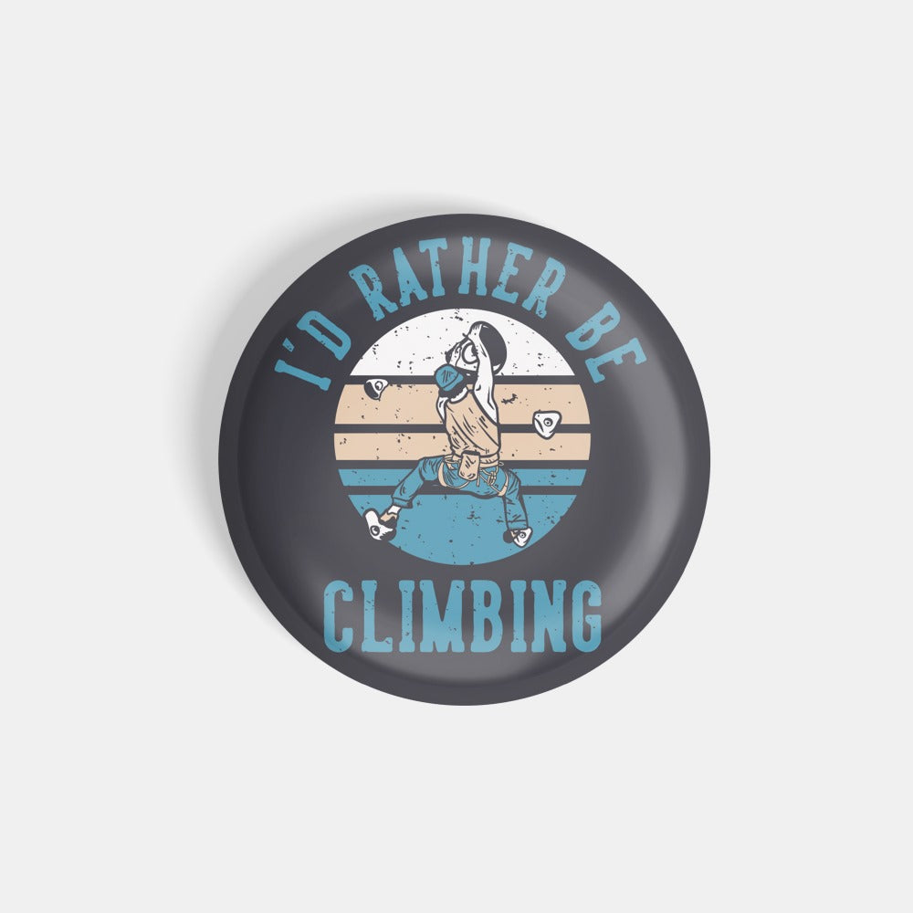 dhcrafts Round Fridge Magnet Sports Multicolour I'd Rather Be Climbing Glossy Finish Design Pack of 1 (75 mm)